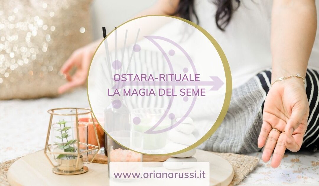 RITUALE DI PRIMAVERA-LA MAGIA DEL SEME